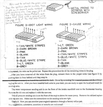 This diagram will help you change from idiot lights to gauges.  I did this to my '68, which originally had idiot lights, and it worked fine. As well, for 68-69 anyway, I believe the brown tach wire was separate from the main harness. At least that's the way it was for my '69 that came with gauges and tach so that's the way I wired my '68. The job is a bit painstaking but it can be done. It helps to have the front seat and the steering column out.
Randy C.