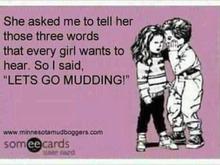 lets go mudding