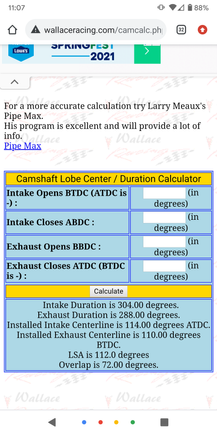 These are the advertised open and close numbers numbers on the cam card I put into a popular valve event calculator