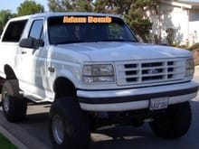 bronco

1994
5.8 V8 FORD BRONCO
9&quot; Rancho Suspension Dual Shocks/Steering Stabilizers
KnN Intake
Dual 3&quot; FlowMaster Exhaust
Headers
4 JL 10&quot; Subs   much more to power and match that
Clear Corners, Limo Tint, Super Swampers, and a lot of good times for a 15-16 year old me.